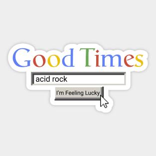 Good Times Acid Rock Sticker